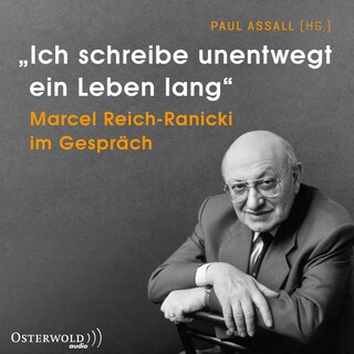 »Ich schreibe unentwegt ein Leben lang« als Hörbuch
