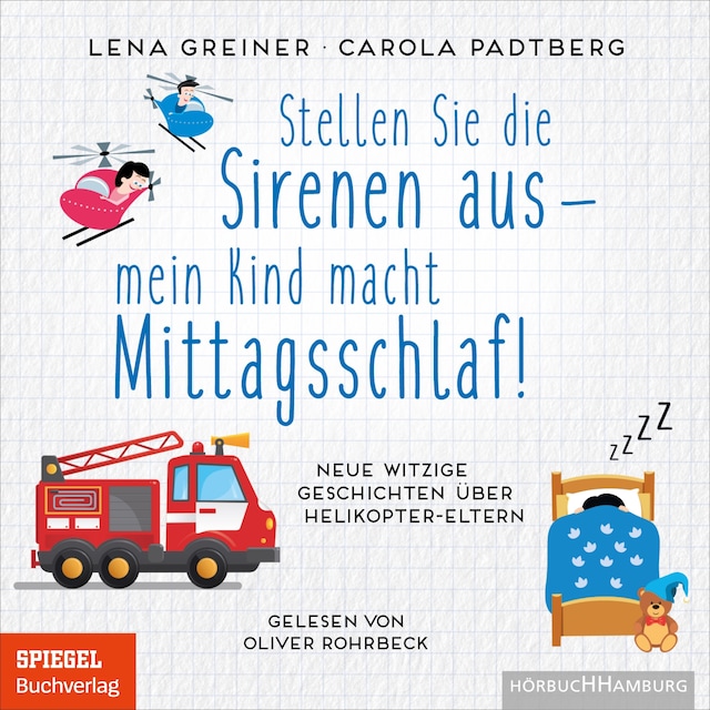 Portada de libro para Stellen Sie die Sirenen aus – mein Kind macht Mittagsschlaf!