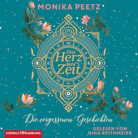 Das Herz der Zeit: Die vergessenen Geschichten (Lena und Dante 3)