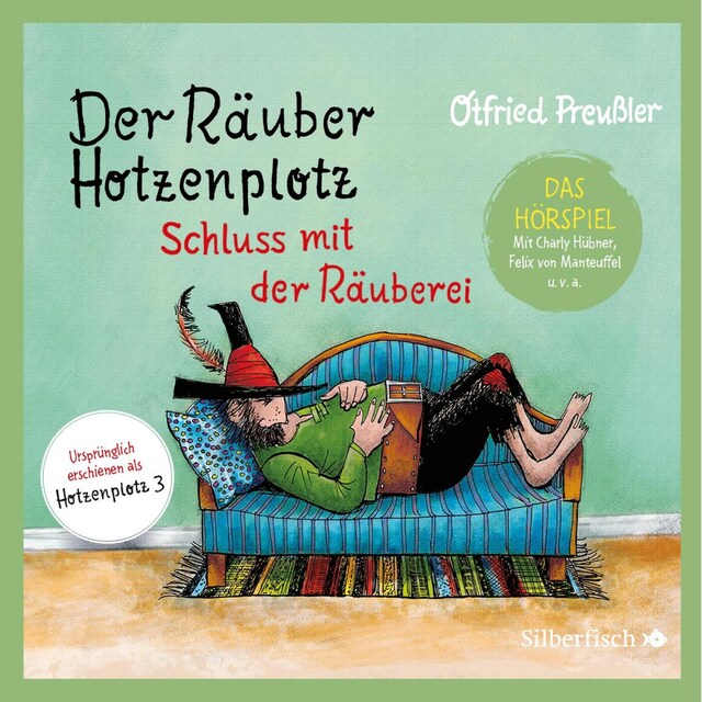 Book cover for Der Räuber Hotzenplotz - Hörspiele 3: Schluss mit der Räuberei - Das Hörspiel