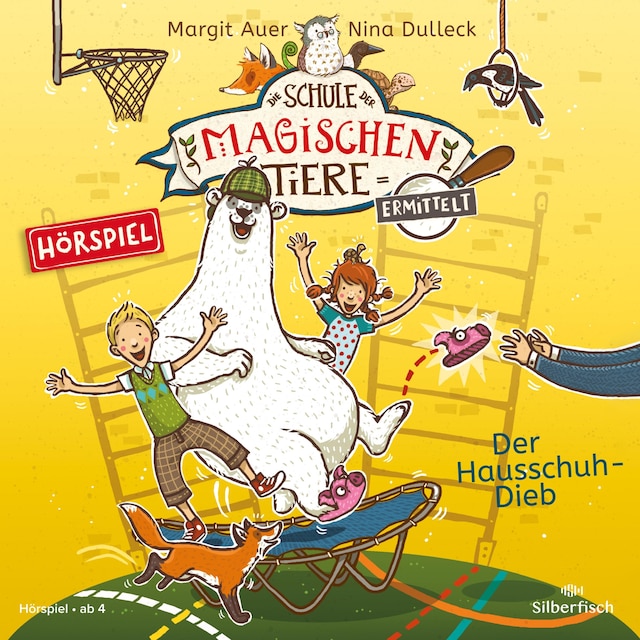 Portada de libro para Die Schule der magischen Tiere ermittelt - Hörspiele 2: Der Hausschuh-Dieb