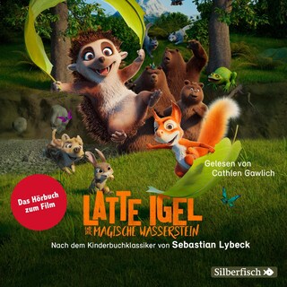 Latte Igel: Latte Igel und der magische Wasserstein als Hörbuch