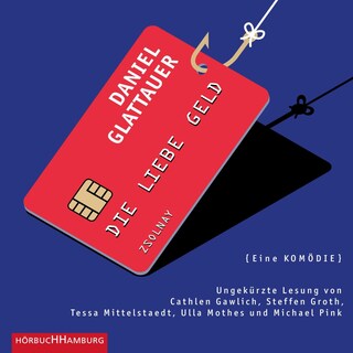 Die Liebe Geld als Hörbuch