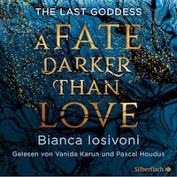 The Last Goddess 1: A Fate darker than Love