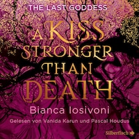 The Last Goddess 2: A kiss stronger than death