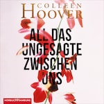 All das Ungesagte zwischen uns