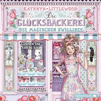 Die Glücksbäckerei 9: Die magischen Zwillinge