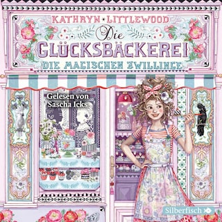 Die Glücksbäckerei 9: Die magischen Zwillinge als Hörbuch