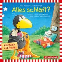 Alles schläft? (Alles ohne Ende!, Alles Monster!, Alles verbummelt!, Alles besser!) (Der kleine Rabe Socke)