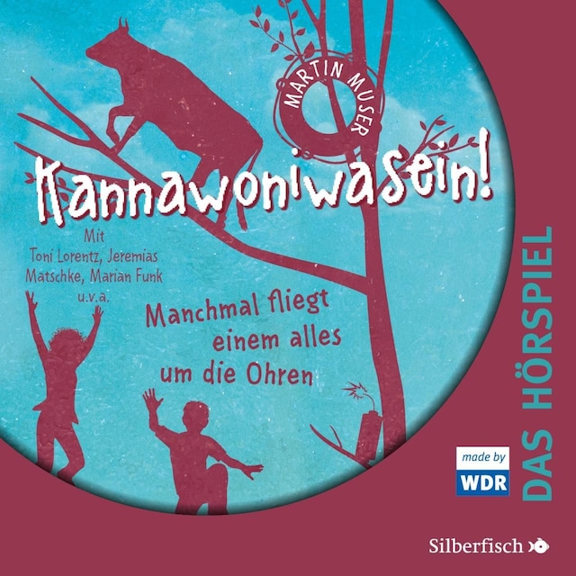 Couverture de livre pour Kannawoniwasein - Hörspiele 2: Kannawoniwasein - Manchmal fliegt einem alles um die Ohren - Das Hörspiel