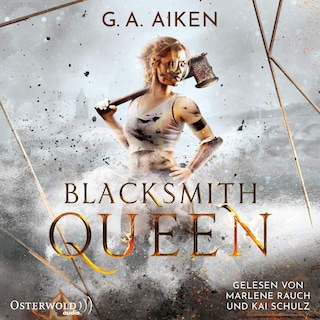 Blacksmith Queen (Blacksmith Queen 1) als Hörbuch
