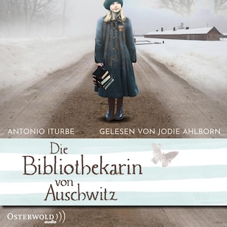 Die Bibliothekarin von Auschwitz als Hörbuch