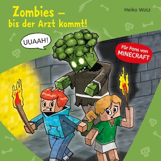 Minecraft  1: Zombies, bis der Arzt kommt! als Hörbuch