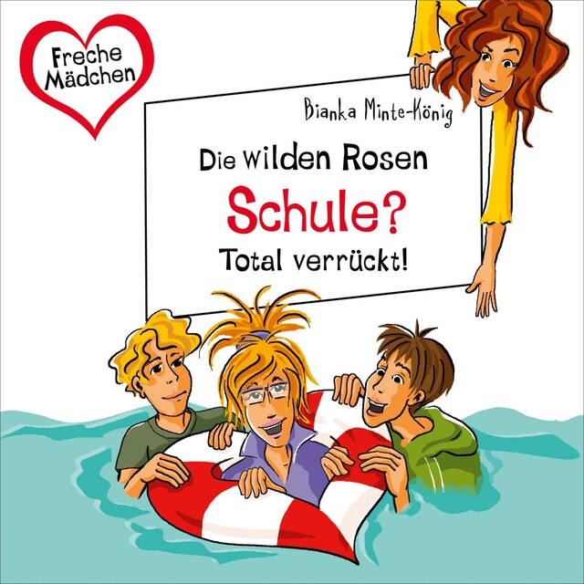 Copertina del libro per Freche Mädchen: Die Wilden Rosen: Schule? Total verrückt!