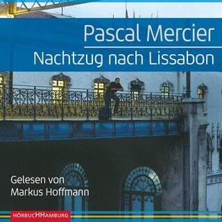 Nachtzug nach Lissabon als Hörbuch