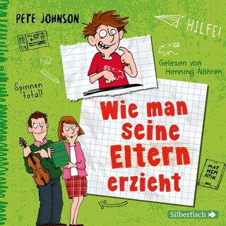 Wie man seine Eltern erzieht (Eltern 1) als Hörbuch