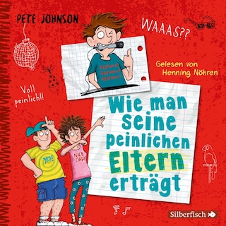 Wie man seine peinlichen Eltern erträgt (Eltern 2) als Hörbuch
