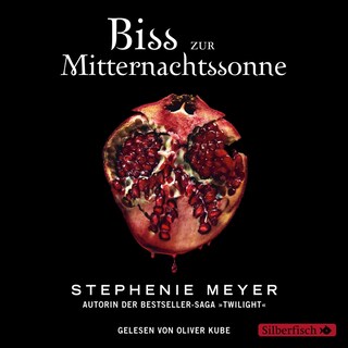 Bella und Edward 5: Biss zur Mitternachtssonne als Hörbuch
