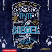 Tinte und Siegel (Die Chronik des Siegelmagiers 1)