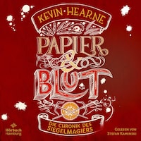 Papier und Blut (Die Chronik des Siegelmagiers 2)