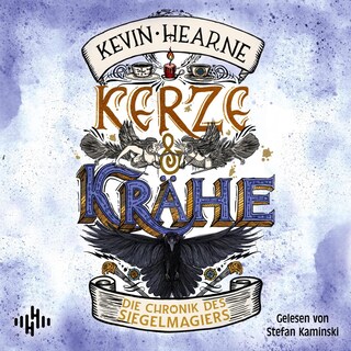 Kerze & Krähe (Die Chronik des Siegelmagiers 3) als Hörbuch