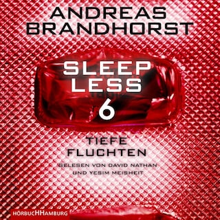 Sleepless – Tiefe Fluchten (Sleepless 6) als Hörbuch