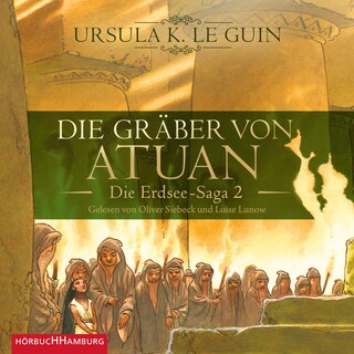 Die Gräber von Atuan (Die Erdsee-Saga 2) als Hörbuch