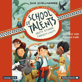 School of Talents 1: Erste Stunde: Tierisch laut! als Hörbuch