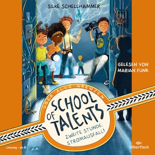 School of Talents 2: Zweite Stunde: Stromausfall! als Hörbuch
