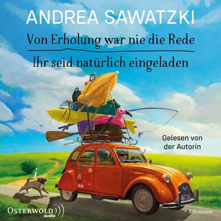 Von Erholung war nie die Rede & Ihr seid natürlich eingeladen (Die Bundschuhs) als Hörbuch