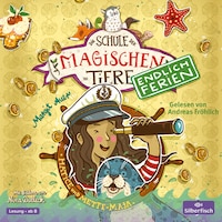 Die Schule der magischen Tiere - Endlich Ferien 6: Hatice und Mette-Maja