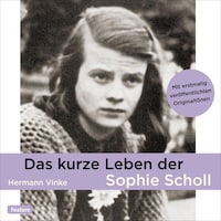 Das kurze Leben der Sophie Scholl