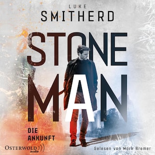 Stone Man. Die Ankunft (Stone Man 1) als Hörbuch