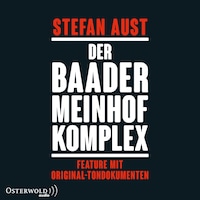 Der Baader-Meinhof-Komplex. Feature mit Original-Tondokumenten