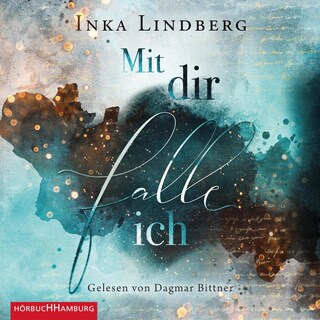 Mit dir falle ich als Hörbuch