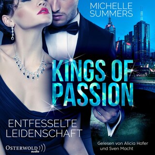 Kings of Passion - Entfesselte Leidenschaft (Australian Millionaires 1) als Hörbuch