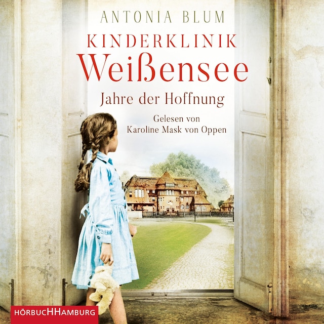 Portada de libro para Kinderklinik Weißensee – Jahre der Hoffnung (Die Kinderärztin 2)