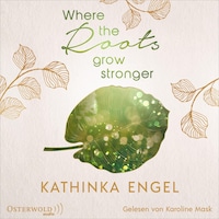 Where the Roots Grow Stronger (Shetland-Love-Reihe 1)