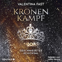 Kronenkampf. Geschmiedetes Schicksal