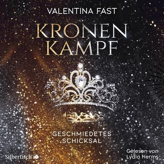 Kronenkampf. Geschmiedetes Schicksal als Hörbuch