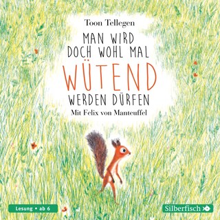 Man wird doch wohl mal wütend werden dürfen als Hörbuch