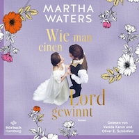 Wie man einen Lord gewinnt (Regency Romantics 1)