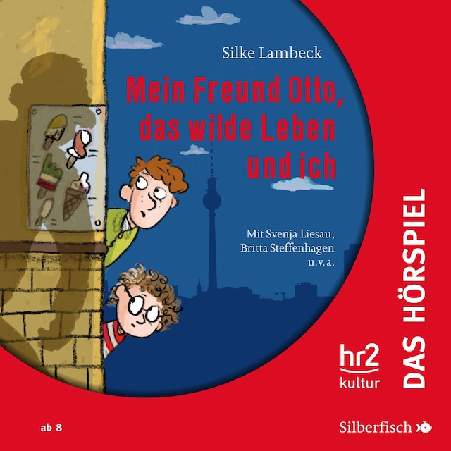 Book cover for Mein Freund Otto, das wilde Leben und ich - Das Hörspiel