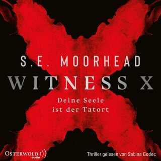 Witness X – Deine Seele ist der Tatort als Hörbuch