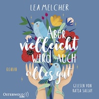 Aber vielleicht wird auch alles gut