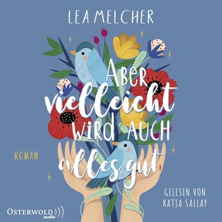 Aber vielleicht wird auch alles gut als Hörbuch