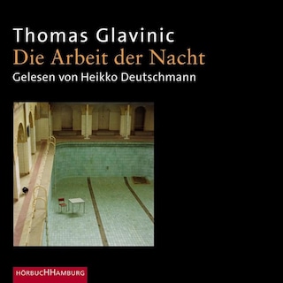Die Arbeit der Nacht als Hörbuch