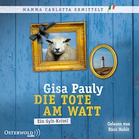 Die Tote am Watt (Mamma Carlotta 1)