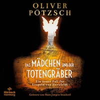 Das Mädchen und der Totengräber (Die Totengräber-Serie 2)