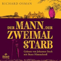 Der Mann, der zweimal starb (Die Mordclub-Serie 2)